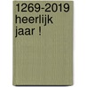 1269-2019 Heerlijk Jaar ! door Lauran Toorians
