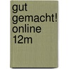 Gut Gemacht! Online 12M by Silke Meijer