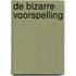 De bizarre Voorspelling
