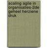 Scaling agile in organisaties-2de geheel herziene druk by Henny Portman