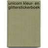 Unicorn kleur- en glitterstickerboek door Onbekend