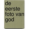 De eerste foto van God door Roel Rozenburg