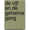 De Vijf en de geheime gang by Enid Blyton
