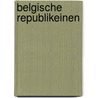 Belgische republikeinen by Els Witte