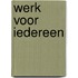 Werk voor iedereen