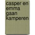 Casper en Emma gaan kamperen