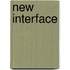 New interface