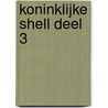Koninklijke Shell deel 3 door Ton Grootenboer