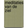 Meditaties van de ziel by Marcel Barnard