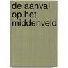 De aanval op het middenveld by Sarah Scheepers