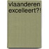 Vlaanderen excelleert?!