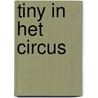 Tiny in het circus door Onbekend