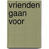 Vrienden gaan voor door Roba