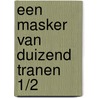 Een masker van duizend tranen 1/2 door David Chauvel