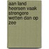 Aan land heersen vaak strengere wetten dan op zee