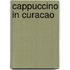Cappuccino in Curacao
