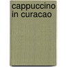 Cappuccino in Curacao by Anika Redhed