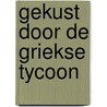 Gekust door de Griekse tycoon by Susan Stephens