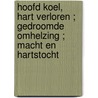 Hoofd koel, hart verloren ; Gedroomde omhelzing ; Macht en hartstocht by Susan Mallery