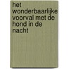 Het wonderbaarlijke voorval met de hond in de nacht door Mark Haddon