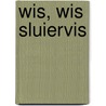 Wis, wis Sluiervis door Rieks Veenker