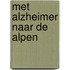 Met Alzheimer naar de Alpen