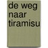 De weg naar tiramisu