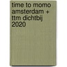 time to momo Amsterdam + ttm Dichtbij 2020 by Rivka Wehrens