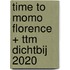 time to momo Florence + ttm Dichtbij 2020