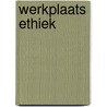 Werkplaats Ethiek door Marjon Goossens