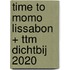 time to momo Lissabon + ttm Dichtbij 2020