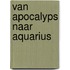 Van Apocalyps naar Aquarius