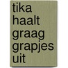 Tika haalt graag grapjes uit door Hanne Luyten