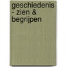 Geschiedenis - Zien & begrijpen door Sandra Lawrence