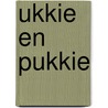 Ukkie en Pukkie by Mirjam Boers-Steinmann