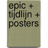 Epic + Tijdlijn + Posters door Jonas Slegers Hans Jacobs