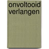 Onvoltooid Verlangen by Peter Kouwenberg