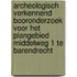 Archeologisch verkennend booronderzoek voor het plangebied Middelweg 1 te Barendrecht