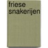 Friese snakerijen