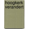 Hoogkerk verandert door Siep Eldering