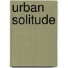 Urban Solitude door Job Jonathan Schlingemann