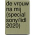 De vrouw na mij (Special Sony/Lidl 2020)