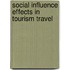 Social Influence Effects in Tourism Travel