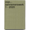 Mijn... aannemerswerk 1 - 2020 by Unknown