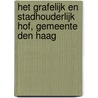 Het grafelijk en stadhouderlijk hof, Gemeente Den Haag door M.M.A. van Veen
