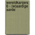 Wereldkanjers 6 - (W)aardige Aarde