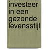 Investeer in een gezonde levensstijl door Johan Albrecht