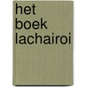 Het boek Lachairoi door Daniel Van den Eede