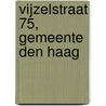 Vijzelstraat 75, Gemeente Den Haag door R.J. van Zoolingen