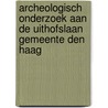 Archeologisch onderzoek aan de Uithofslaan Gemeente Den Haag door V.L.C. Kersing
